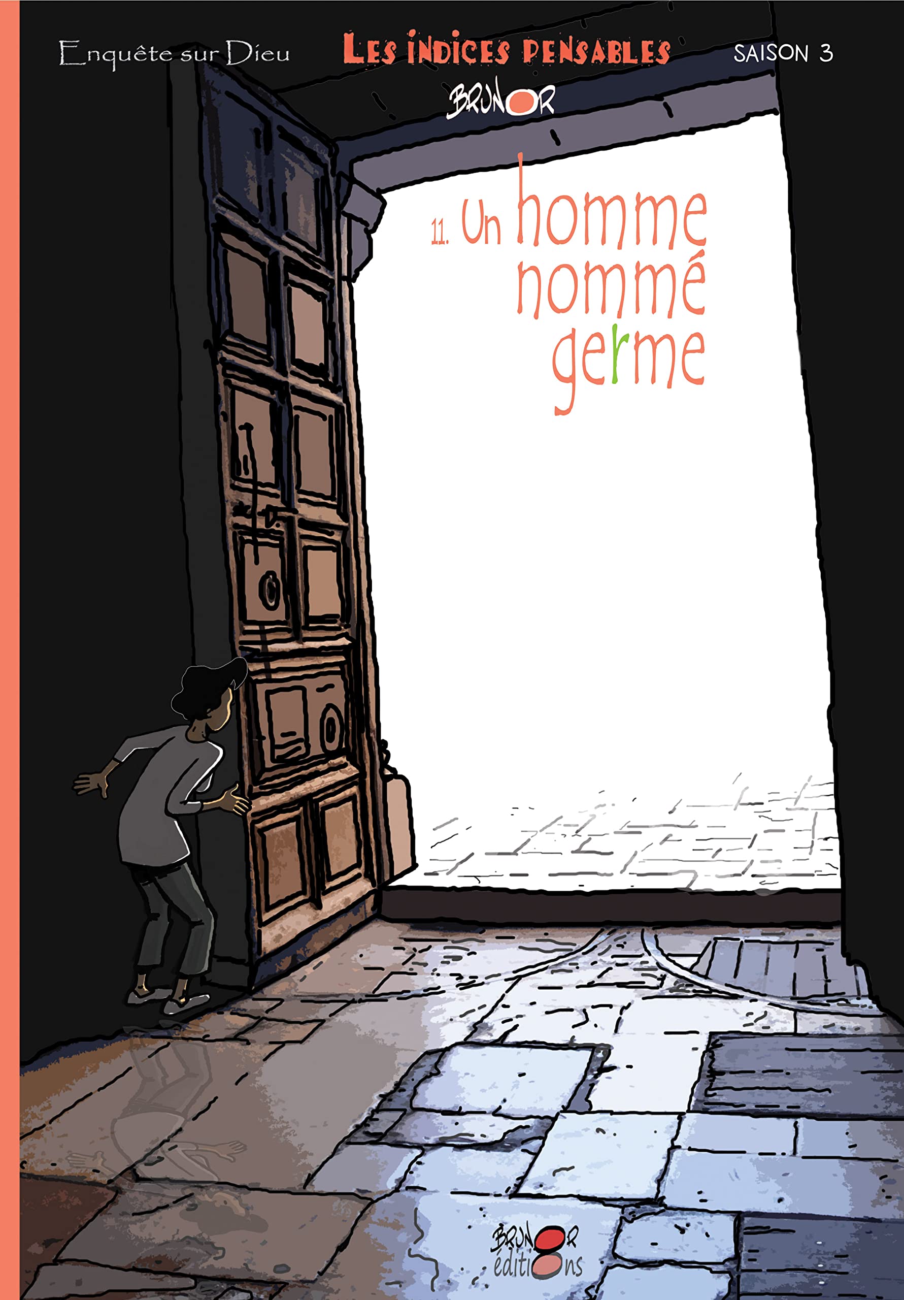 Les Indices-PENSABLES T11, Saison 3, Un homme nommé germe Manga