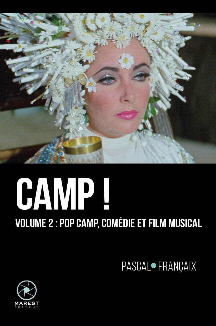 Camp !: 20 ans d'outrance dans le cinéma anglo-saxon (1960-1980) Volume 2, Pop Camp, comédie et film musical book
