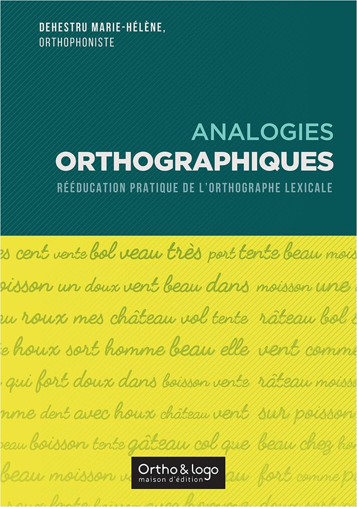 Analogies orthographiques: Rééducation pratique de l'orthographe lexicale book