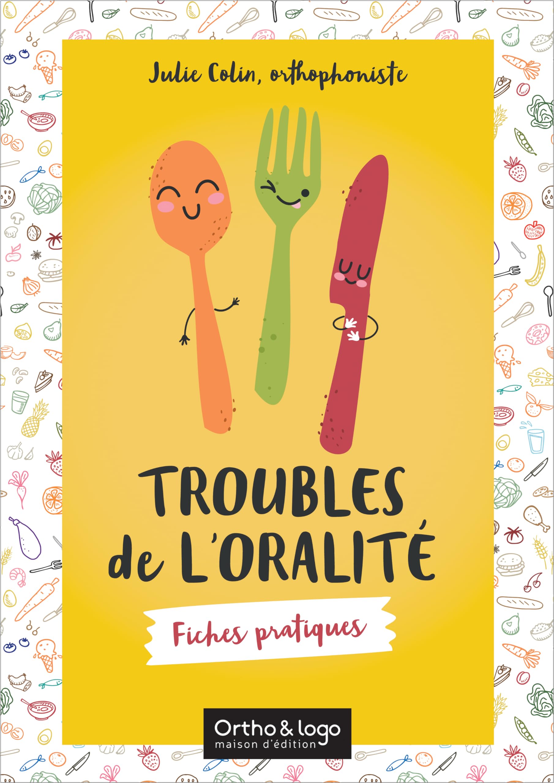 Troubles de l'oralité: Fiches pratiques book