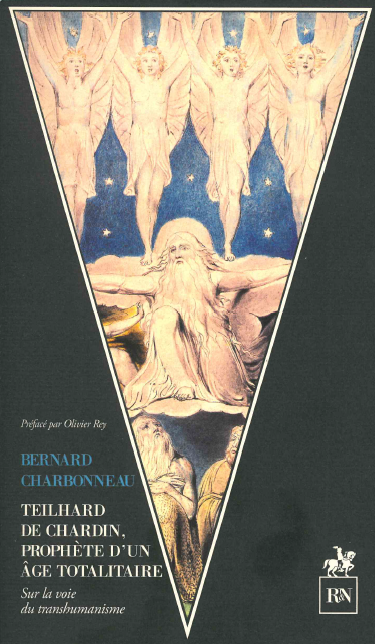 Teilhard de Chardin, prophète d'un âge totalitaire : sur la voie du transhumanisme book
