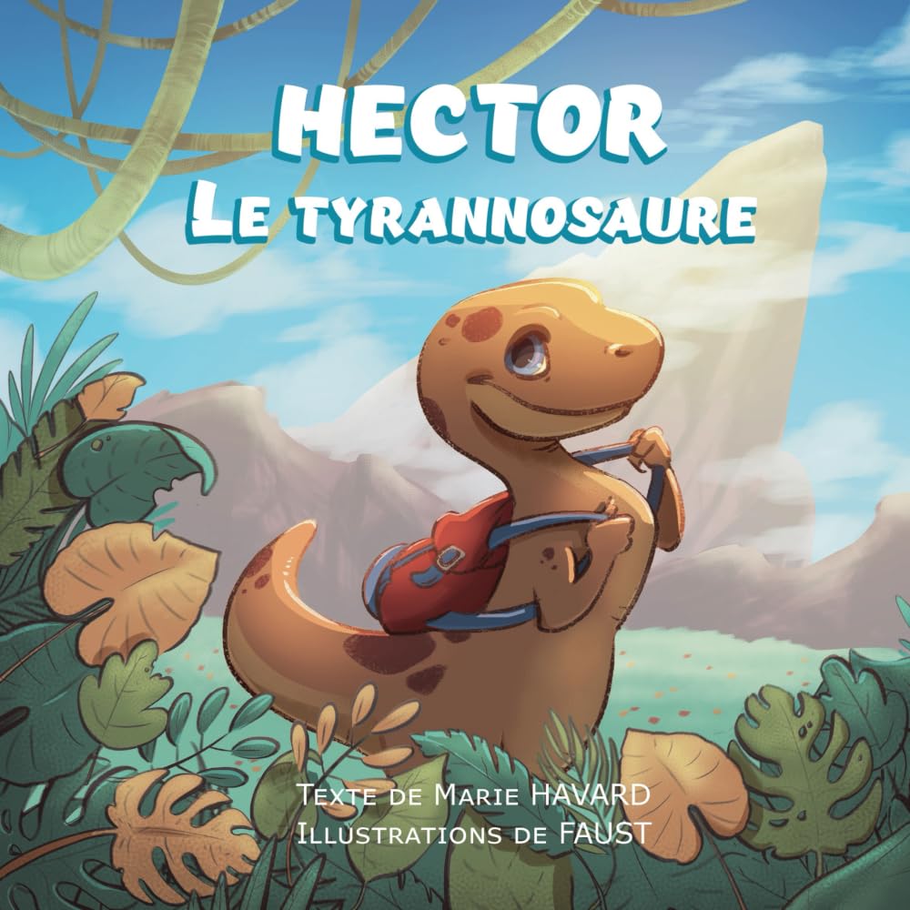 Hector le Tyrannosaure: Livre illustré enfant de 2 à 6 ans sur les dinosaures book