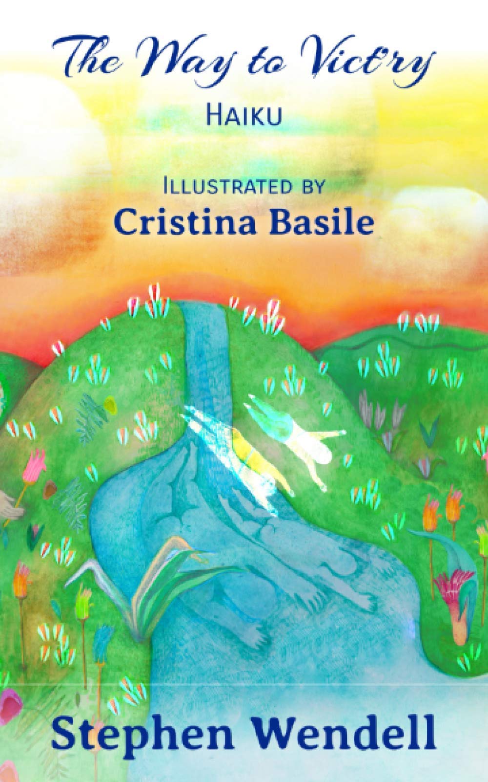 The Way to Vict’ry: Haiku Illustrated by Cristina Basile book