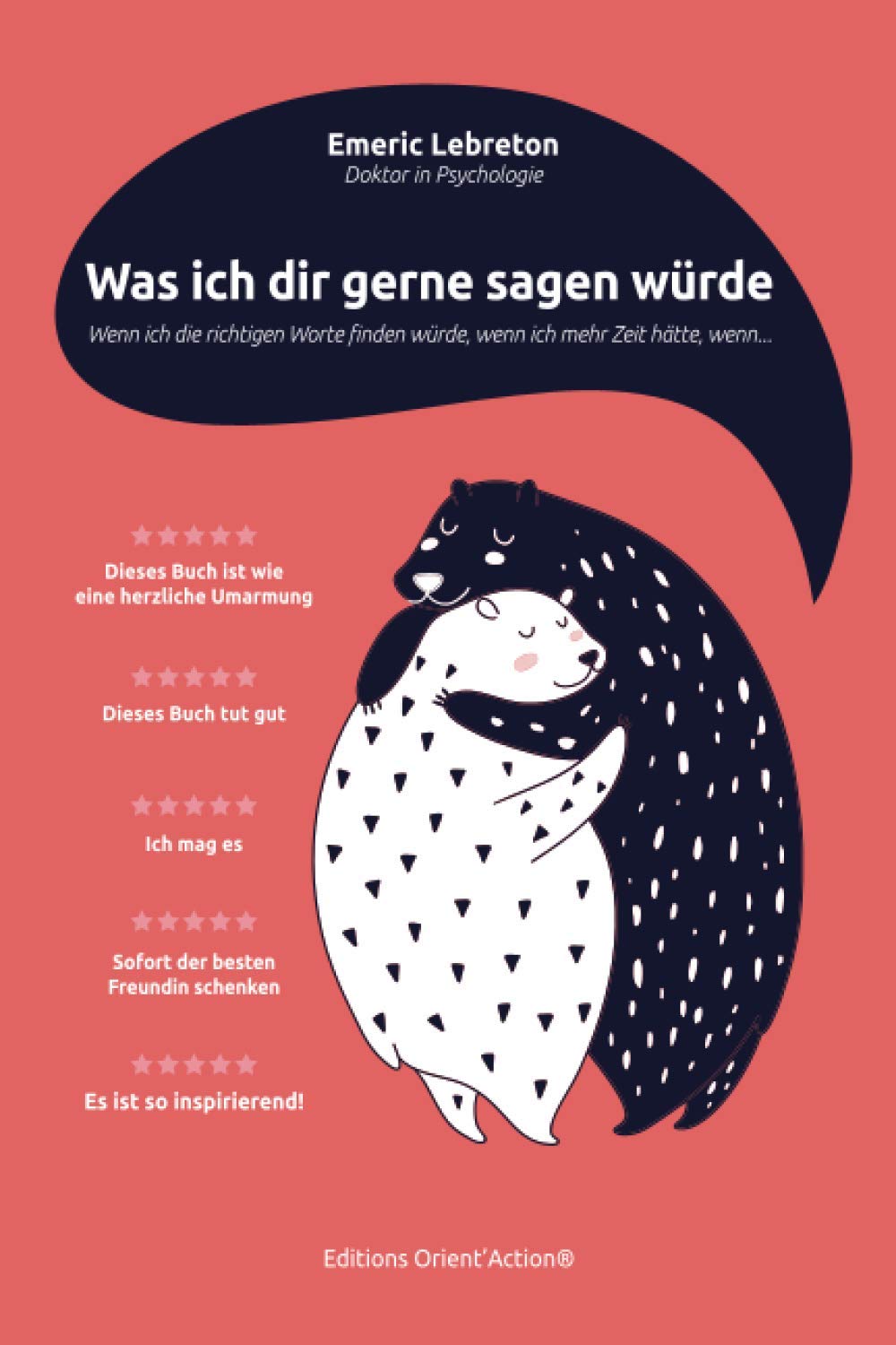 Was ich dir gerne sagen würde...: Wenn ich die richtigen Worte finden würde, wenn ich mehr Zeit hätte, wenn... Psychology