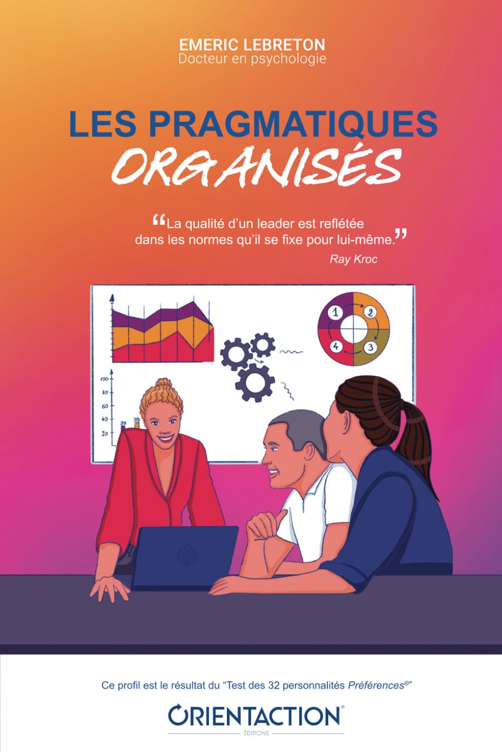 Profil de personnalité : Les pragmatiques organisés: Code du profil : 0000 (rouge) book