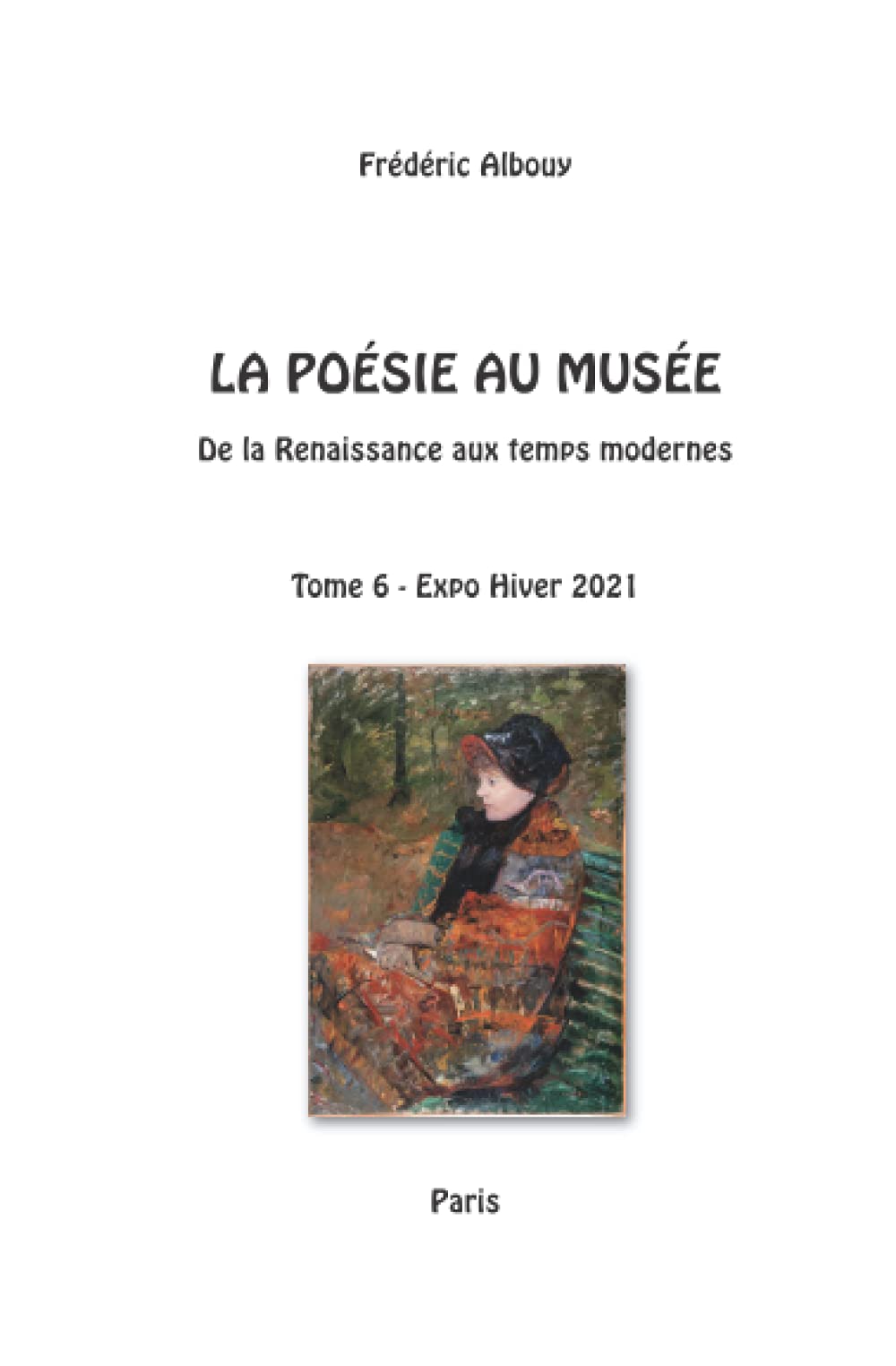 La Poésie au Musée – De la Renaissance aux temps modernes – Tome 6: Expo Hiver 2021 book
