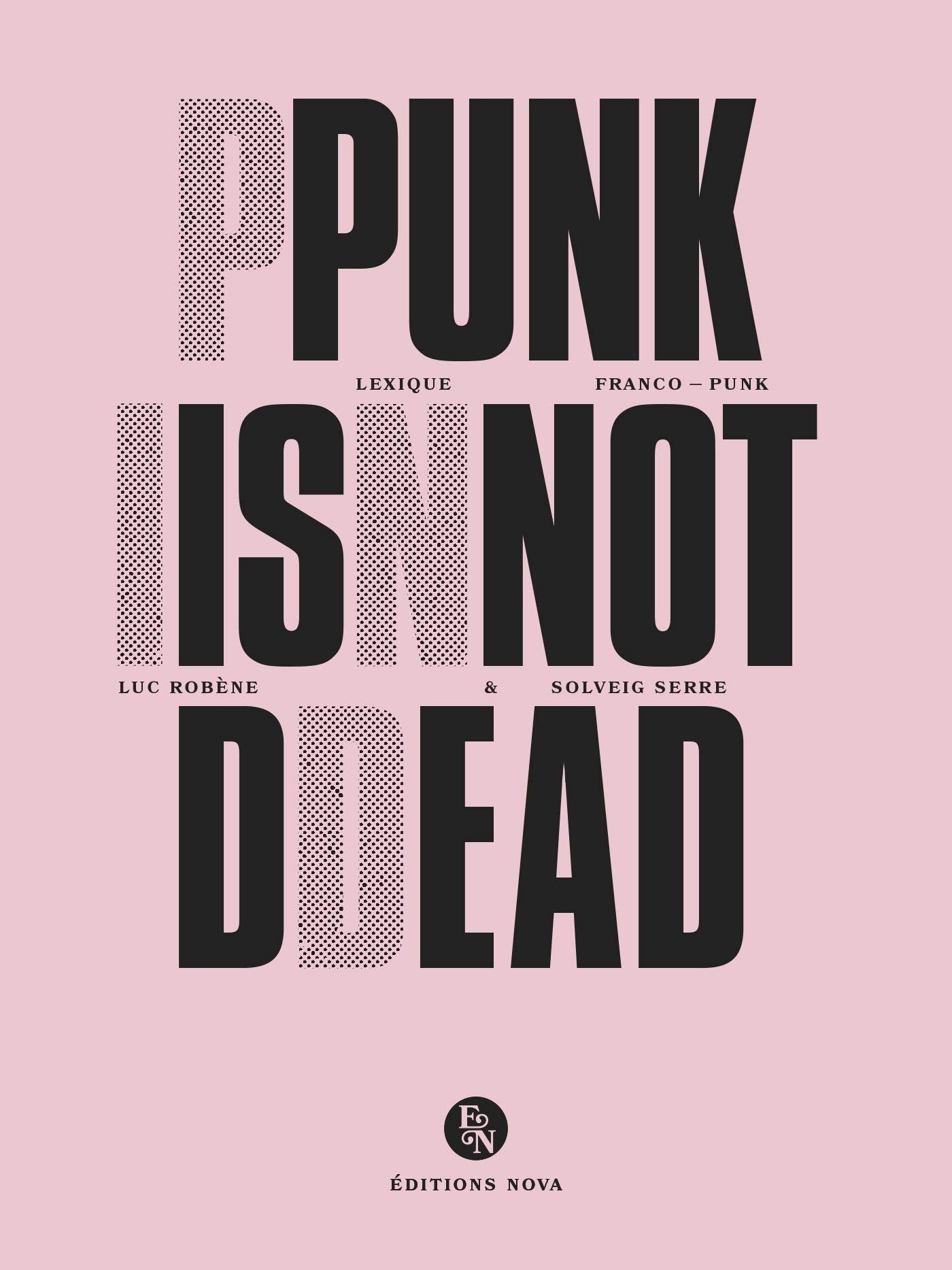 Punk is not dead: Lexique franco-punk Arts & Music