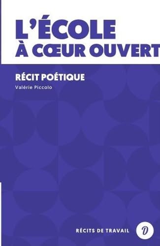 L'école à coeur ouvert : récit poétique book