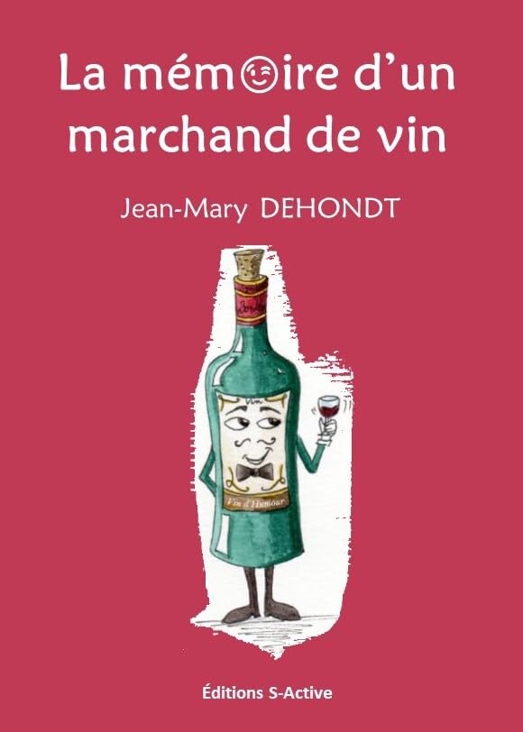 La mémoire d'un marchand de vin - ne dites jamais "ce n'est pas le moment" car il n'y a pas de meilleur moment que maintenant ! Memories