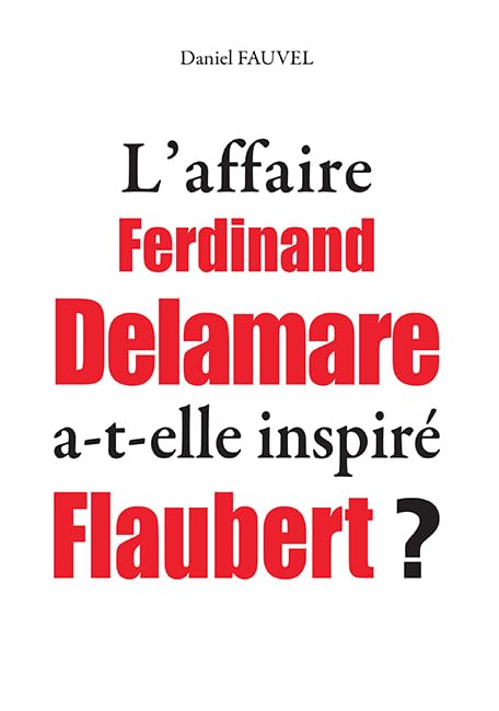 L'affaire Delamare a-t-elle inspiré Flaubert ? book