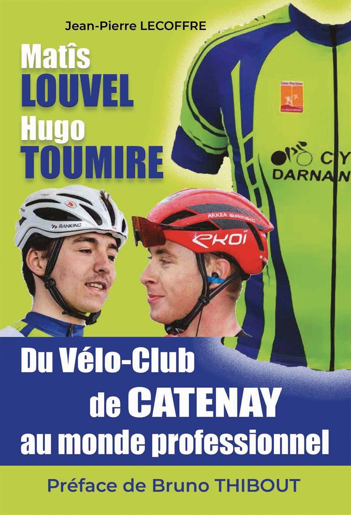 Matîs Louvel, Hugo Toumire, Du Vélo-Club de Catenay au monde professionnel Contemporary literature