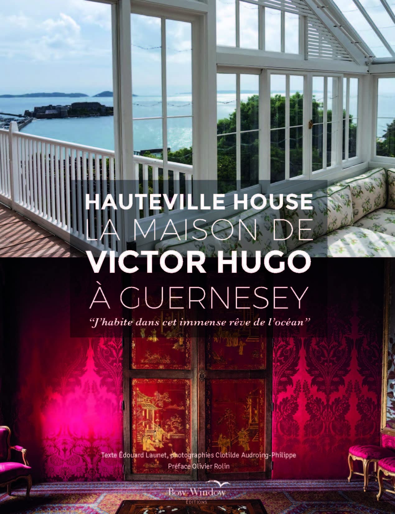 Hauteville House - La maison de Victor Hugo à Guernesey : J'habite dans cet immense rêve de l'océan book