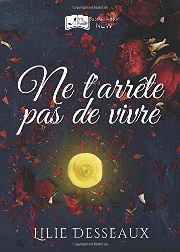 Ne t'arrête pas de vivre Contemporary Romance