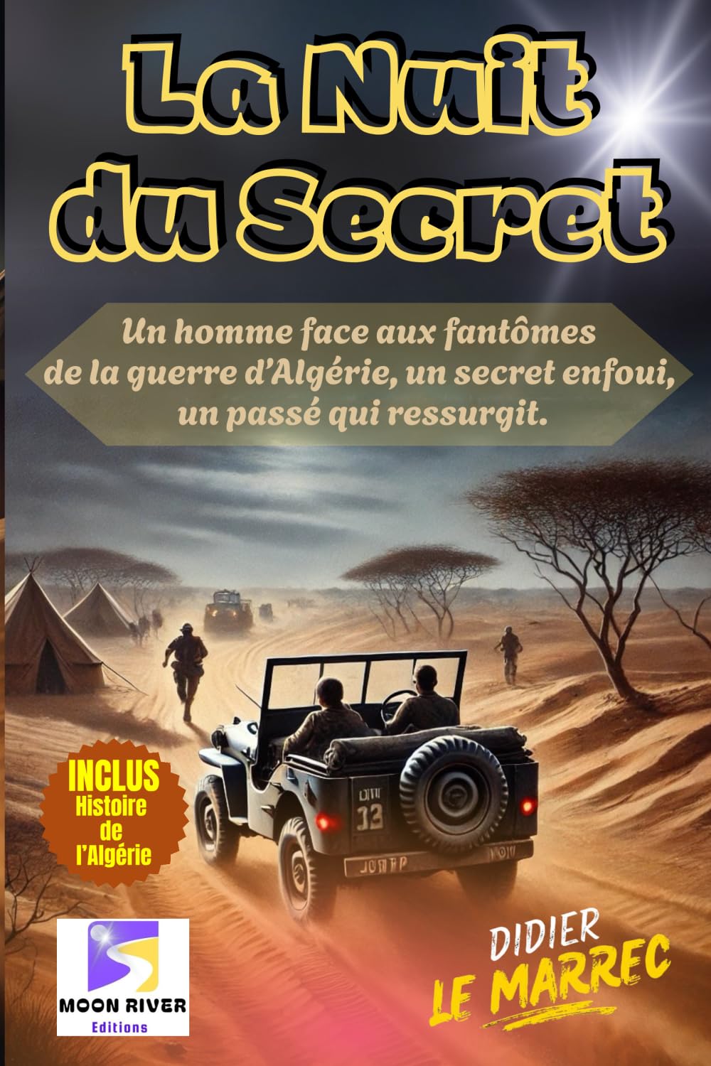 La nuit du secret: Un homme face aux fantômes de la guerre d’Algérie, un secret enfoui, un passé qui ressurgit. book