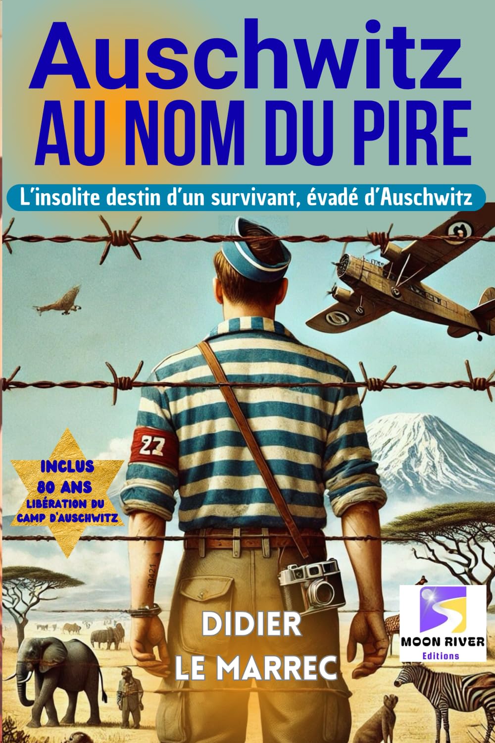 Auschwitz, au nom du pire: L'insolite destin d'un survivant, évadé d'Auschwitz book