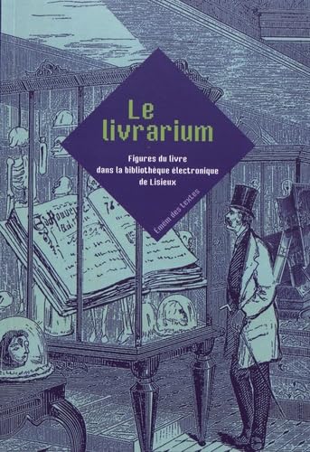 Le livrarium: Figures du livre dans la bibliothèque de Lisieux book