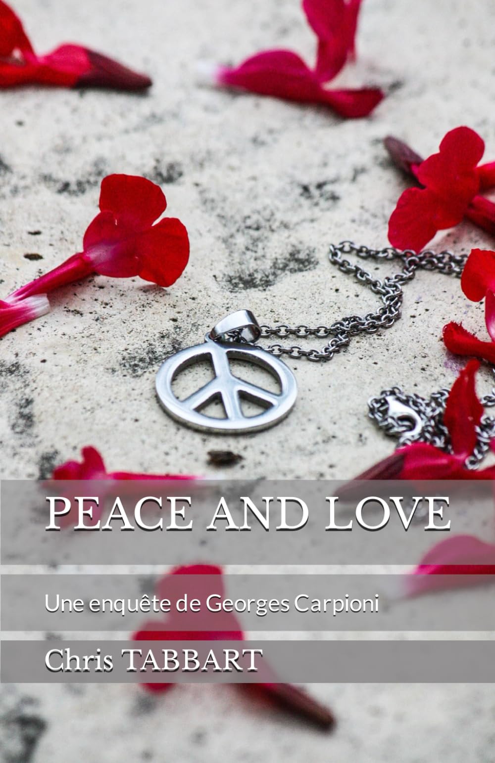 PEACE AND LOVE: Une enquête de Georges Carpioni (Les enquêtes de Georges Carpioni) Humour & Satire