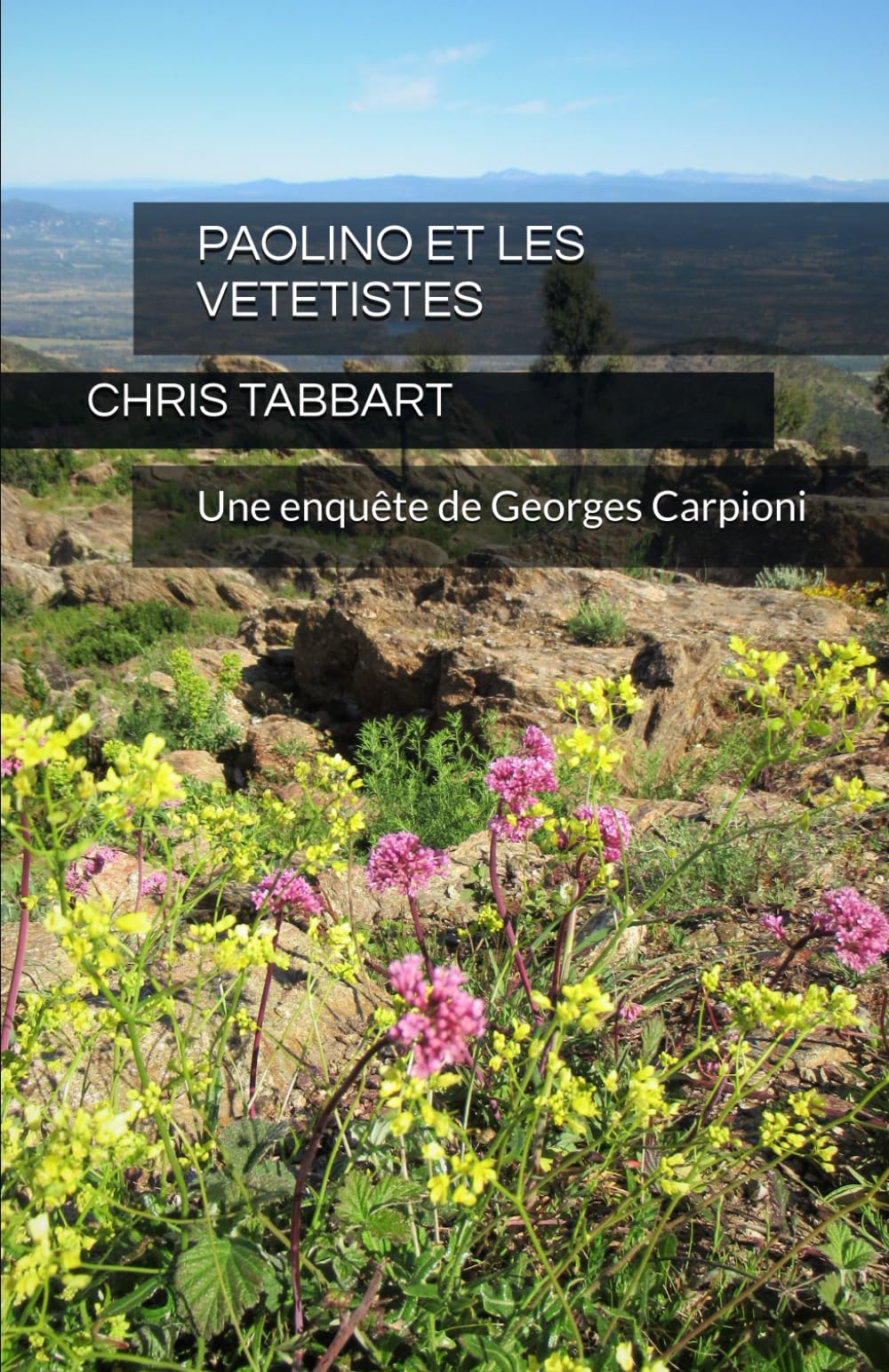 PAOLINO ET LES VETETISTES: Une enquête de Georges Carpioni Contemporary literature