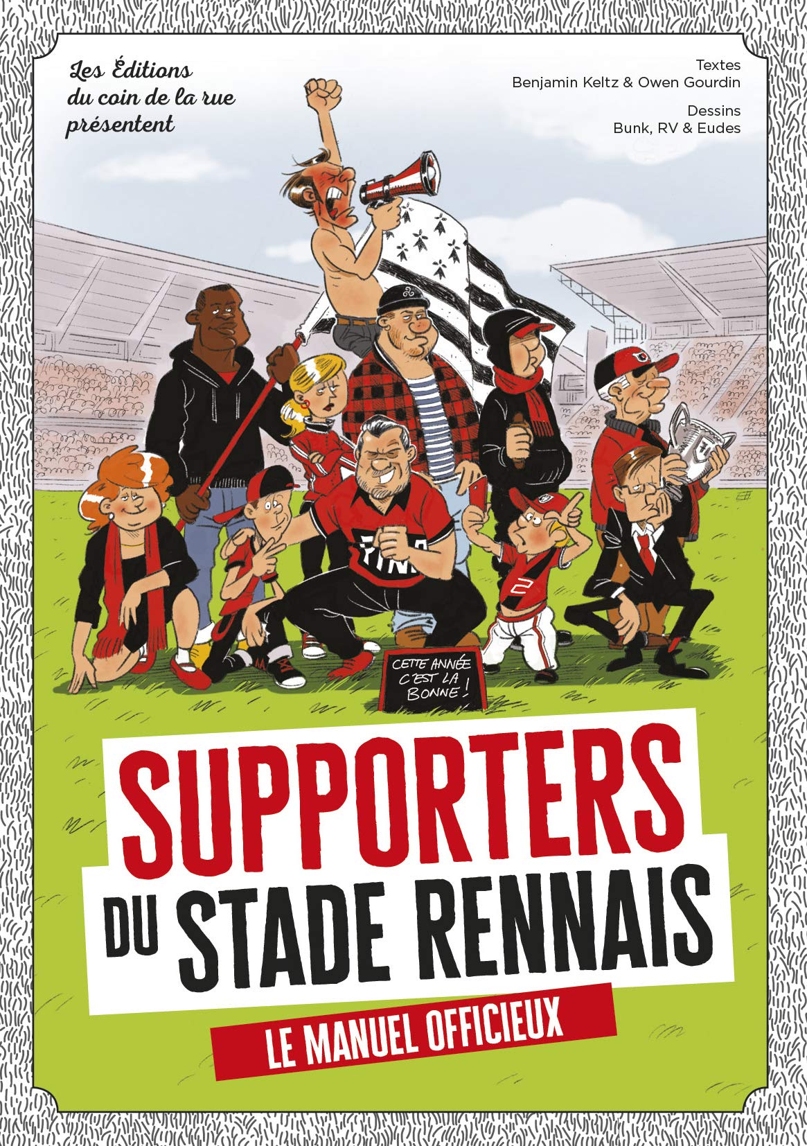 Supporters du Stade rennais, le manuel officieux ! Leisure & Fun