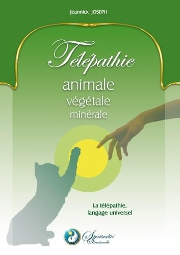 Télépathie animale, végétale, minérale: La télépathie, langage universel book