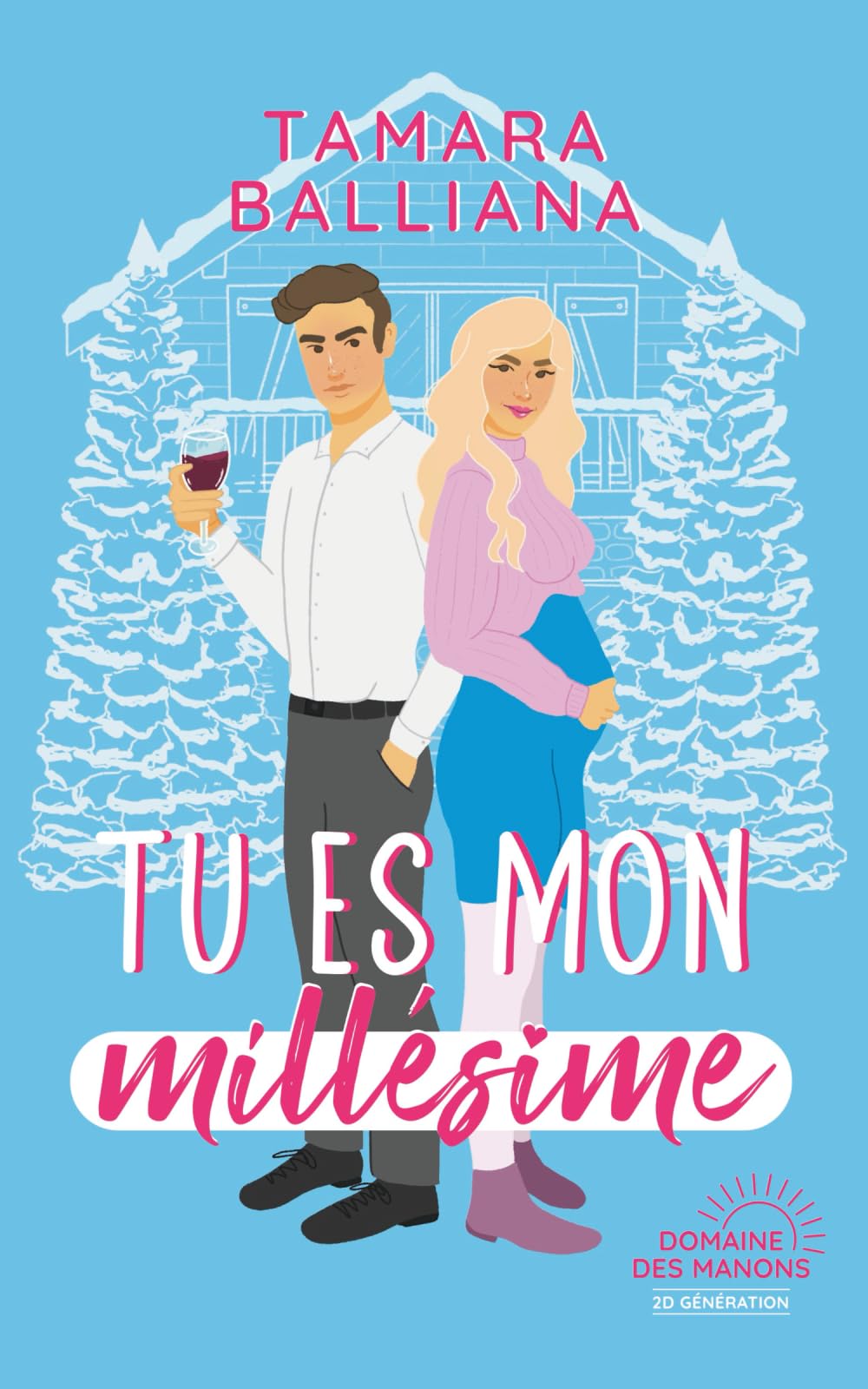 Tu es mon millésime: Une comédie romantique book