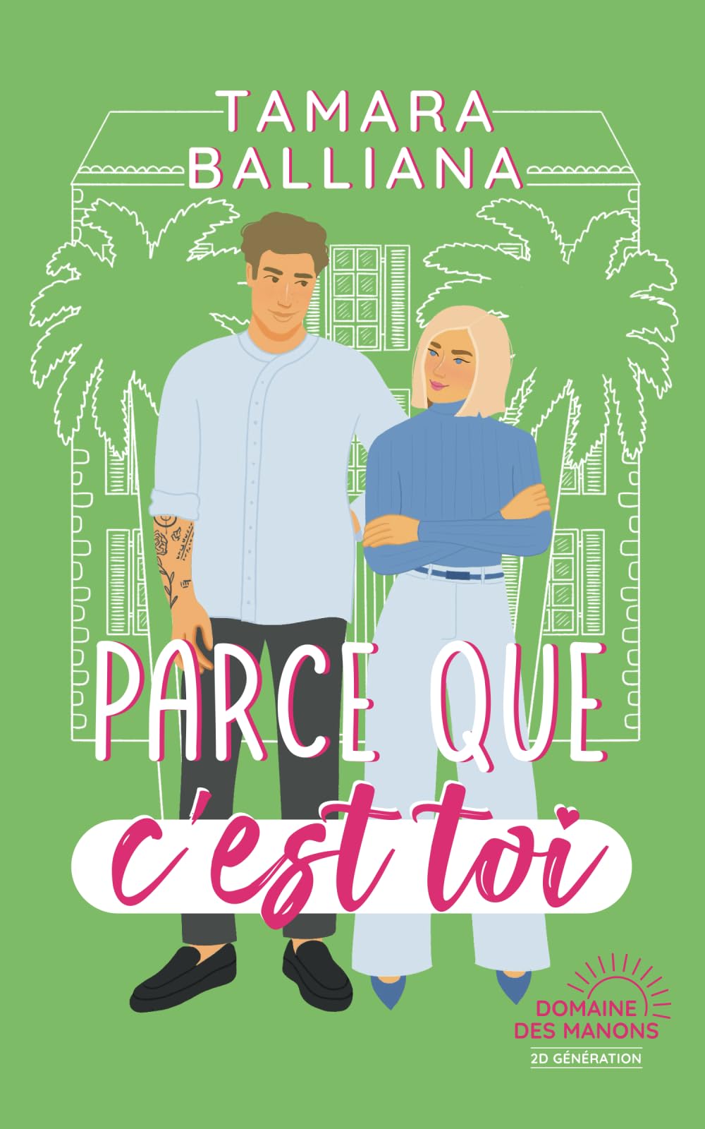 Parce que c'est toi: Une comédie romantique Contemporary Romance