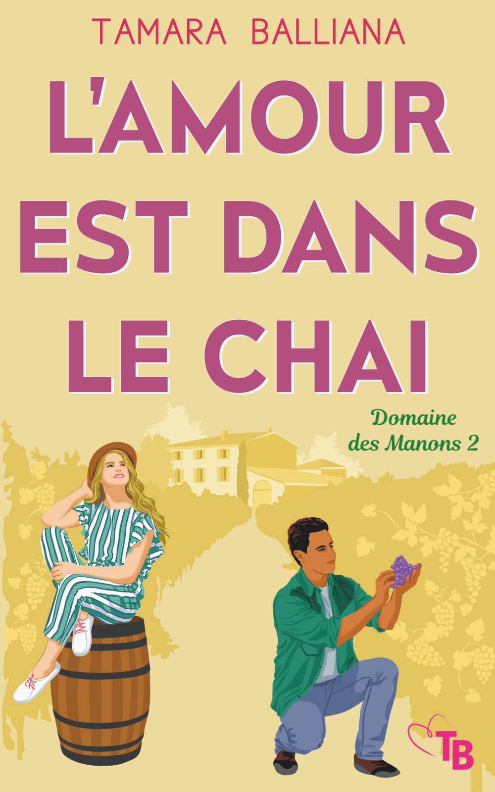 L'amour est dans le chai: Une romance à consommer sans modération book