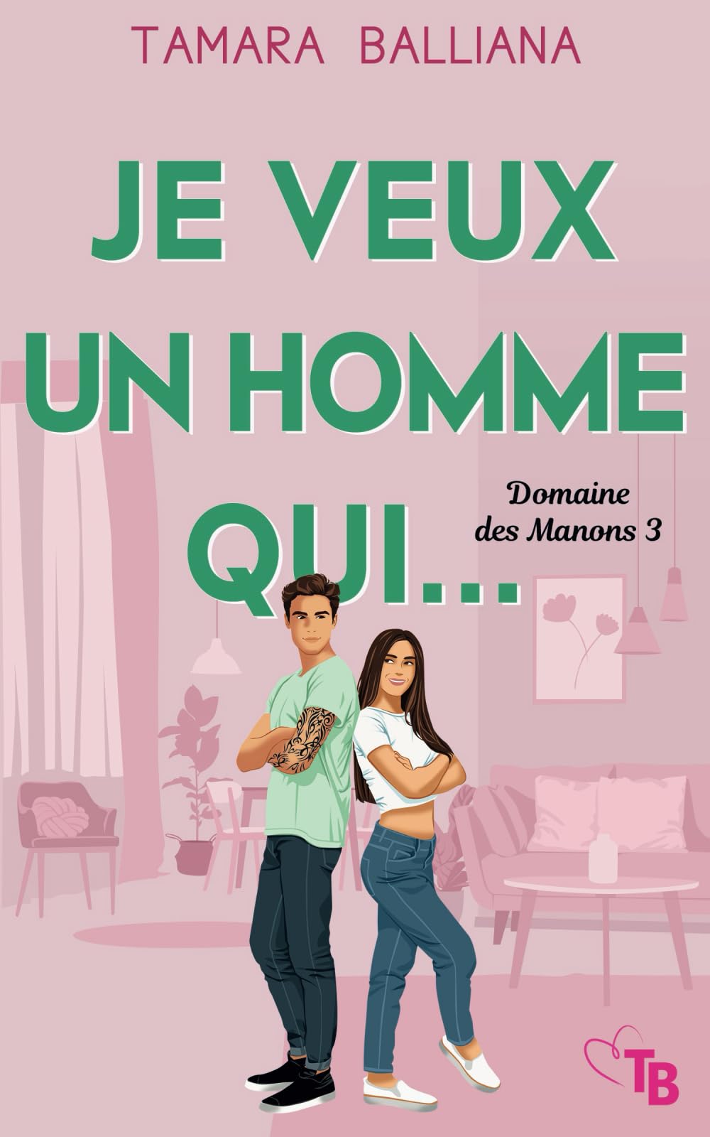 Je veux un homme qui...: une comédie romantique friends to lovers (Domaine des Manons, Band 3) Humour & Satire