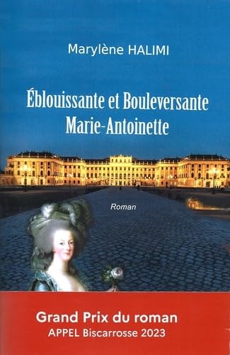 Eblouissante et Bouleversante Marie-Antoinette book