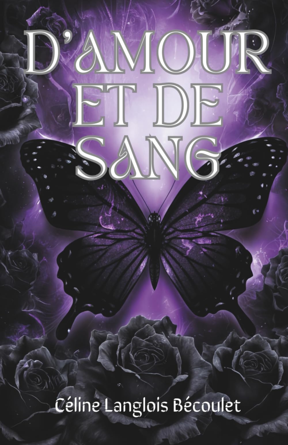 D'Amour et de Sang (Les Élues, Band 1) Romantic Fantasy