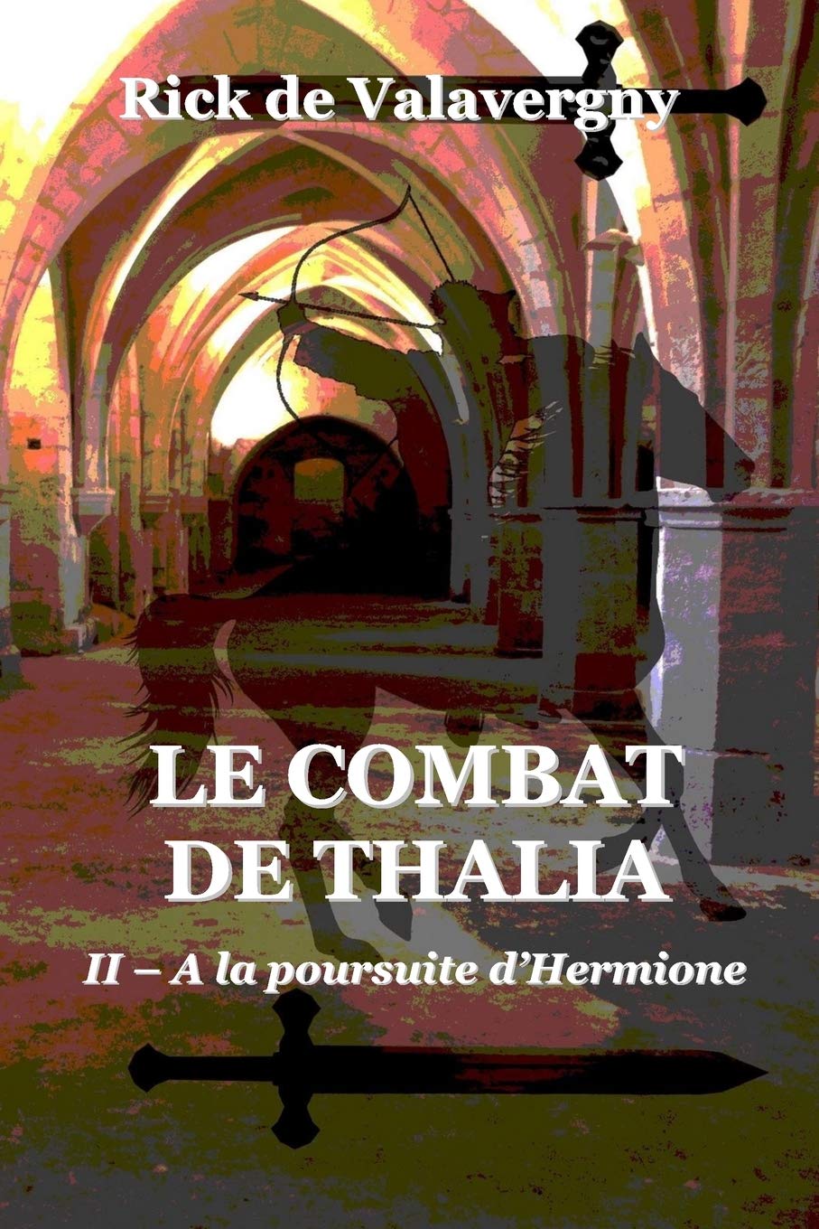 Le combat de Thalia: tome 2 : A la poursuite d'Hermione Dystopia & Post-Apocalypse