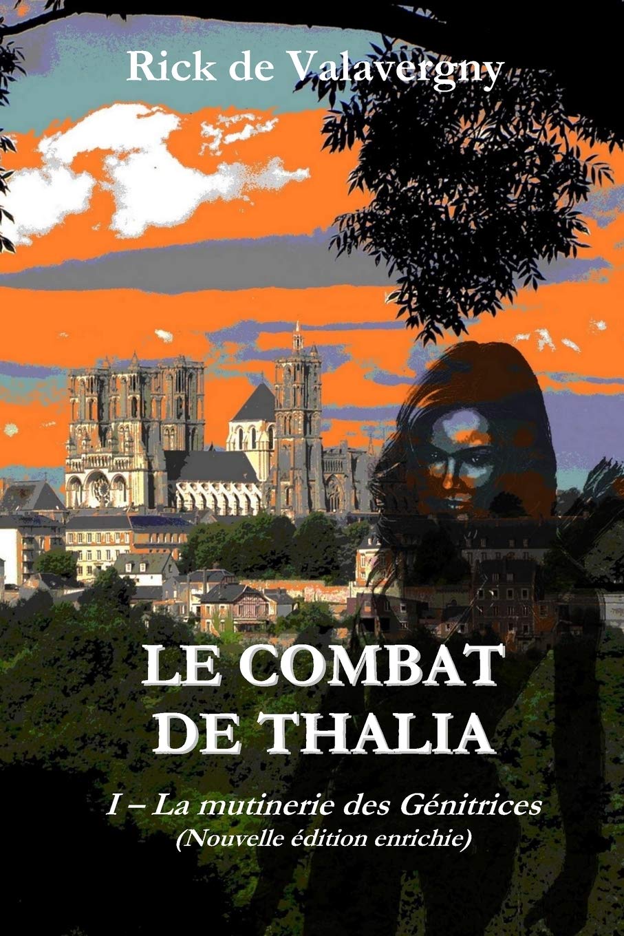 Le combat de Thalia (Edition enrichie): Tome 1 - La Mutinerie des Génitrices book
