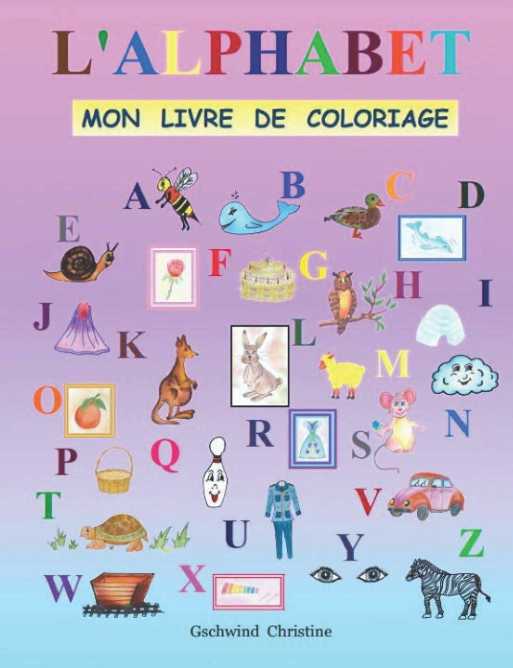 L'ALPHABET: Mon livre de coloriage Non-fiction