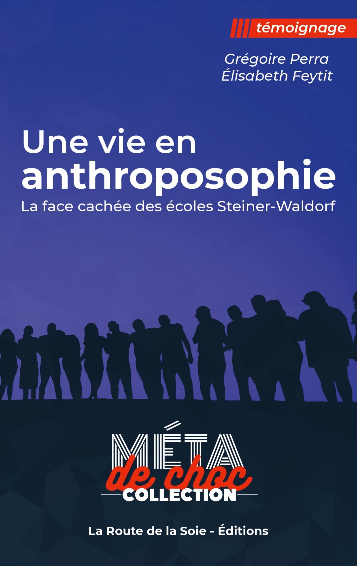 Une vie en anthroposophie: la face cachée des écoles Steiner-Waldorf Politics & History