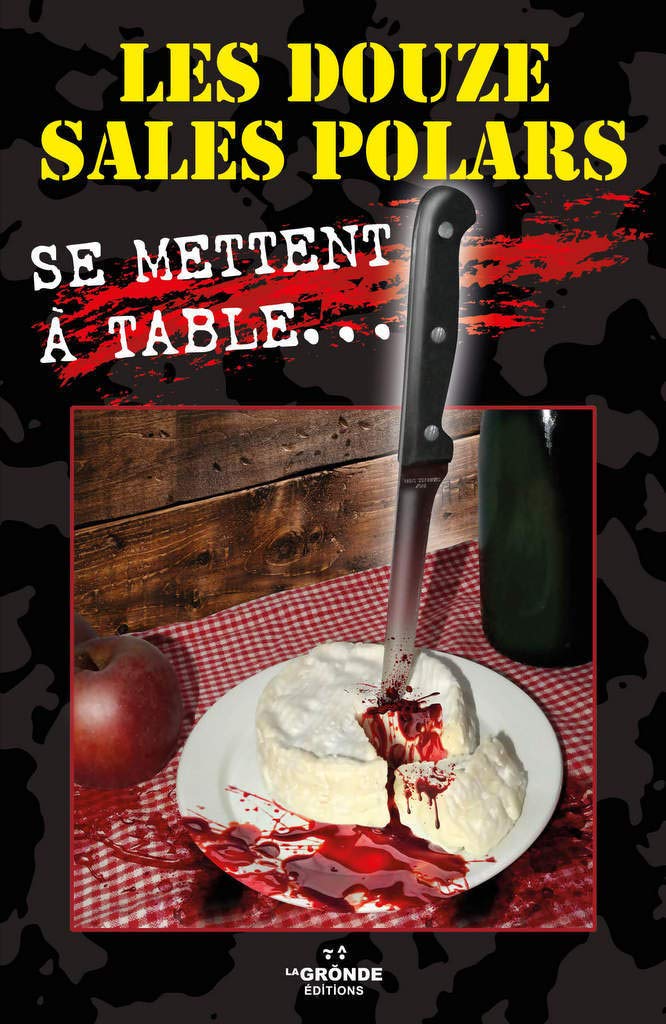 Les douze sales polars se mettent à table book