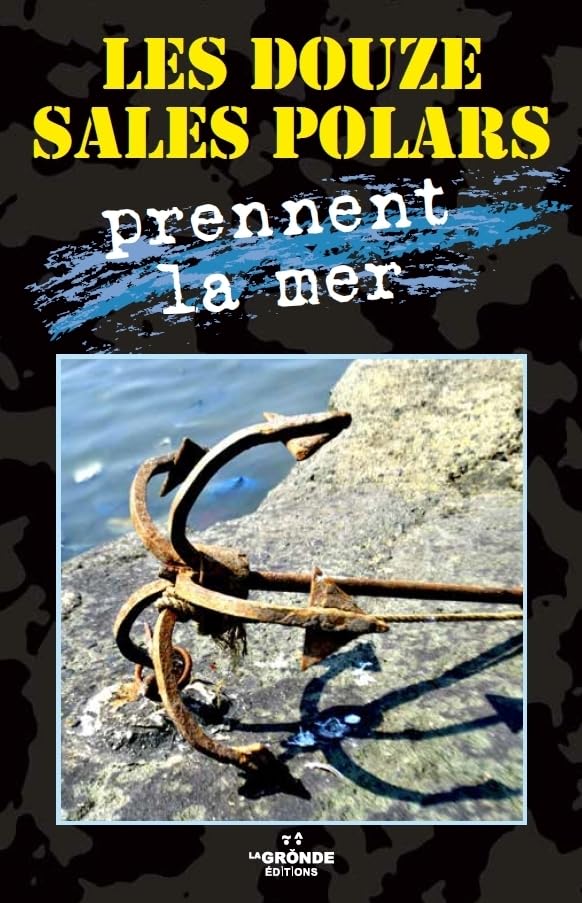Les Douze sales polars prennent la mer book