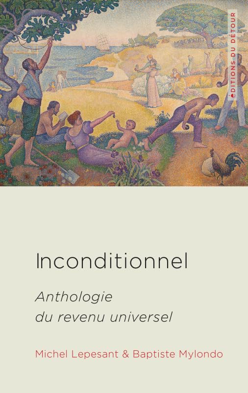 Inconditionnel: Anthologie du revenu universel Social Sciences