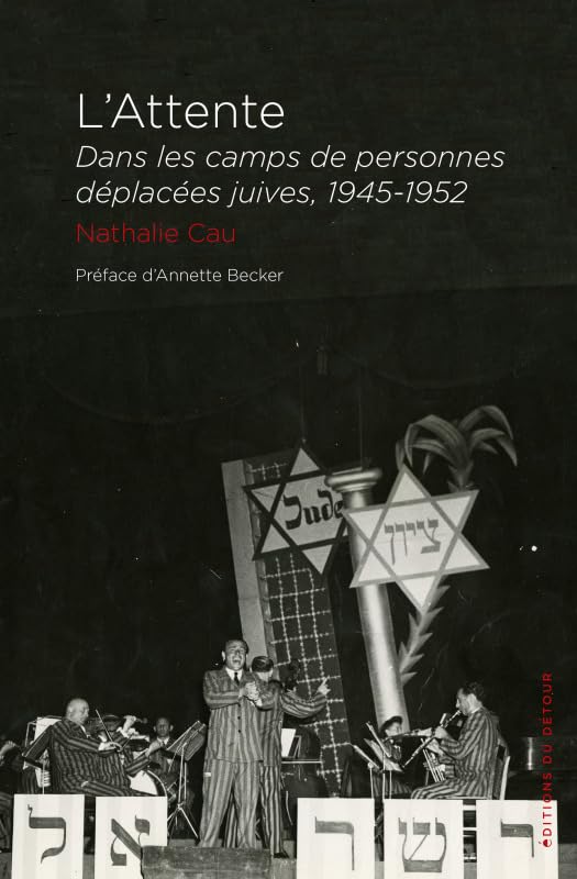 L'attente: Dans les camps de personnes déplacées juives 1945-1952 book