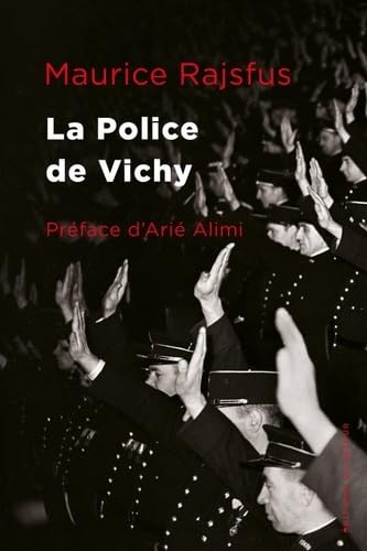 La police de Vichy: Les forces de l'ordre Françaises au service de la gestapo 1940-1944 Manga