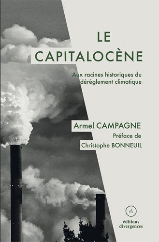 Le capitalocène : aux racines historiques du dérèglement climatique Essays & Short Stories