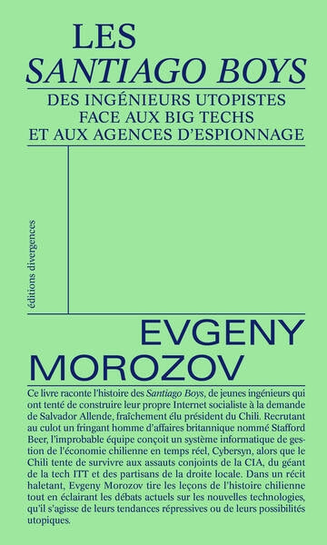 Les Santiago Boys : des ingénieurs utopistes face aux big tech et aux agences d'espionnage Colonial & World History