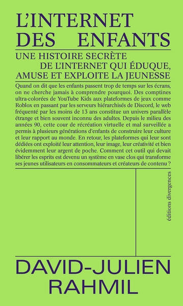 L'Internet des enfants : une histoire secrète de l'Internet qui éduque, amuse et exploite la jeunesse book