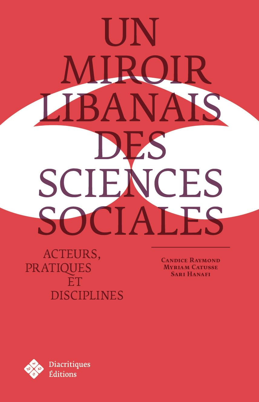 Un miroir libanais des sciences sociales - acteurs, pratiques et disciplines book