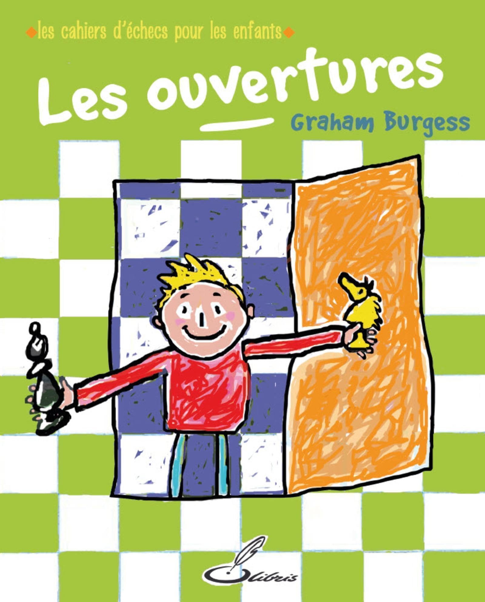 Les cahiers d'échecs pour les enfants : les ouvertures book