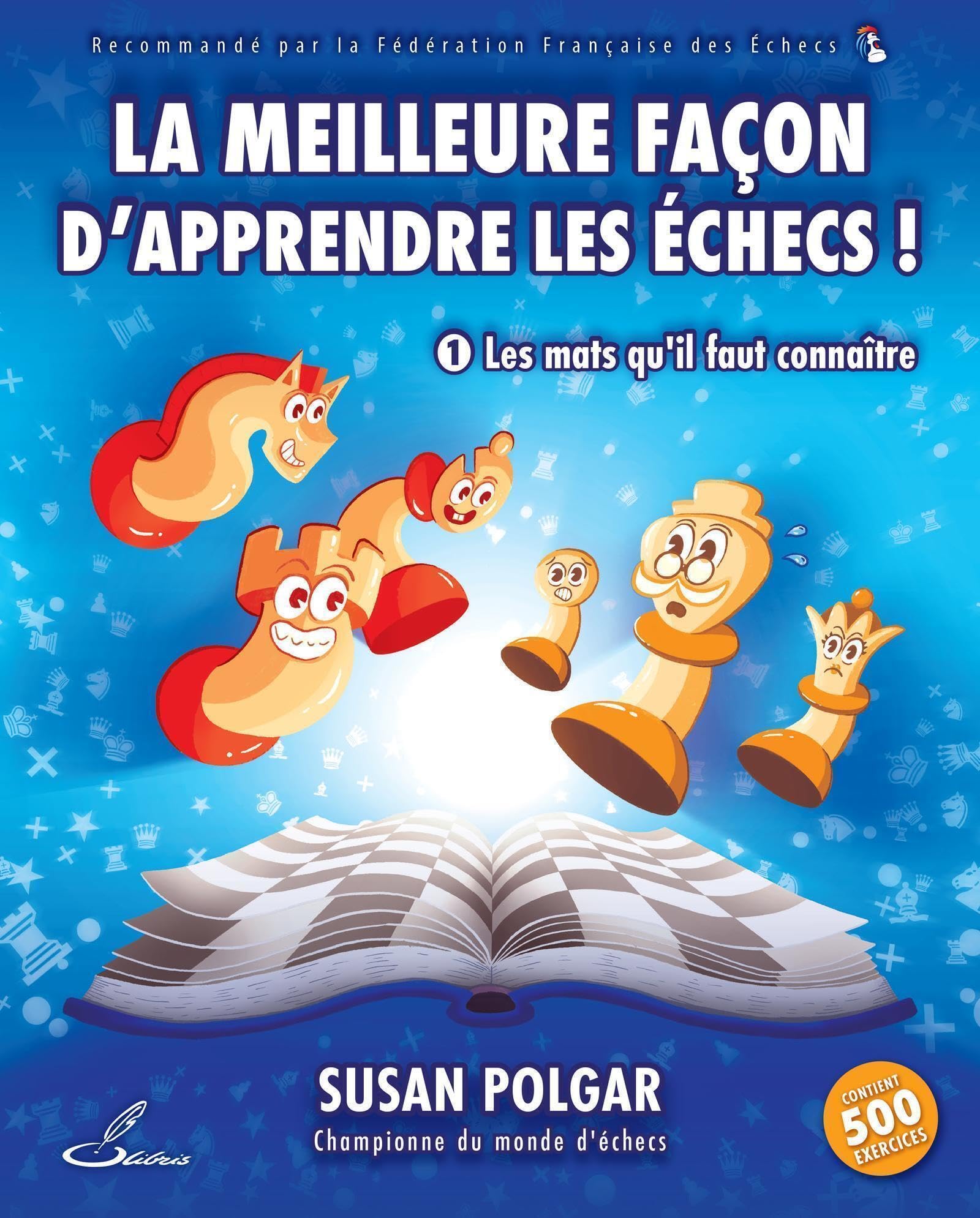 La meilleure façon d'apprendre les échecs 1: Les mats qu'il faut connaître Leisure & Fun