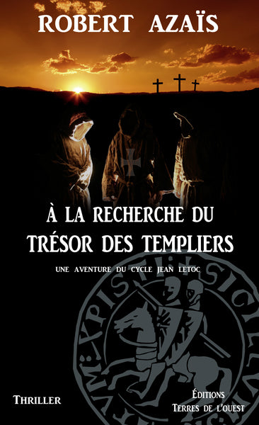 Une aventure du cycle Jean Letoc. Vol. 1. A la recherche du trésor des templiers Contemporary literature