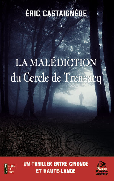La malédiction du Cercle de Trensacq Contemporary literature