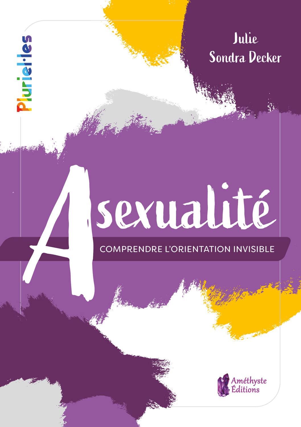 Asexualité - Comprendre l'orientation invisible book
