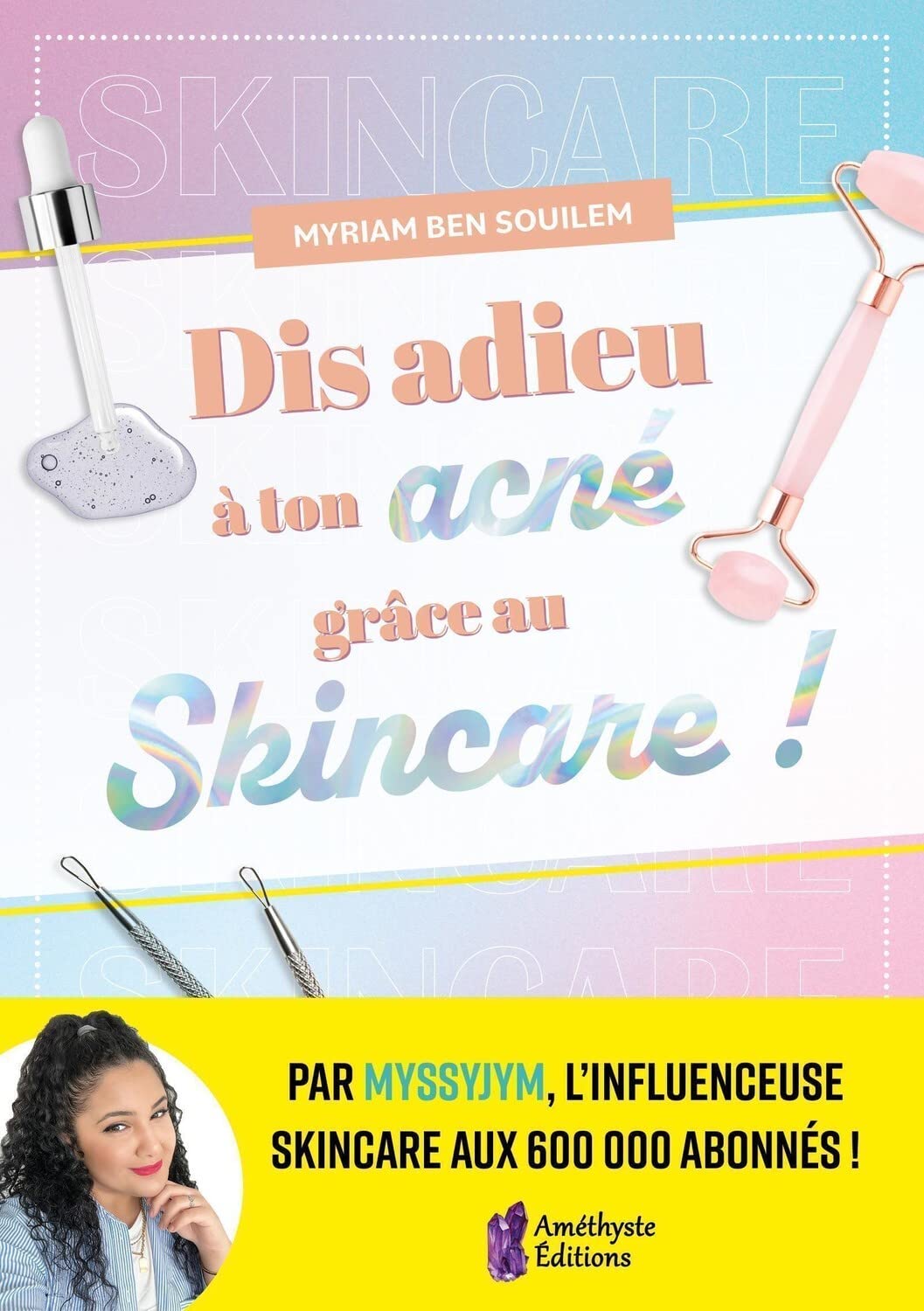 Dis adieu à ton acné grâce au Skincare ! book
