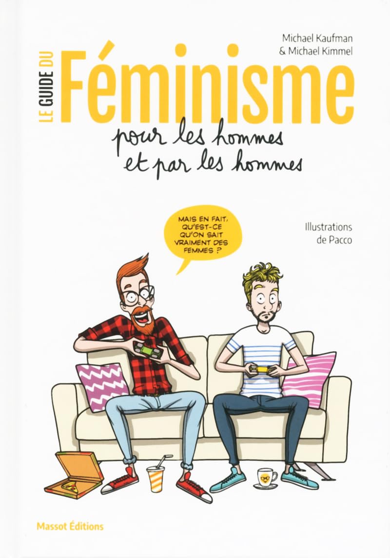 Le guide du féminisme pour les hommes et par les hommes Books